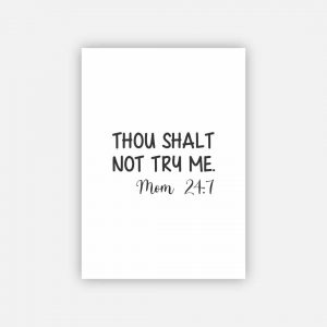 Poster - Thou Shalt Not Try Me