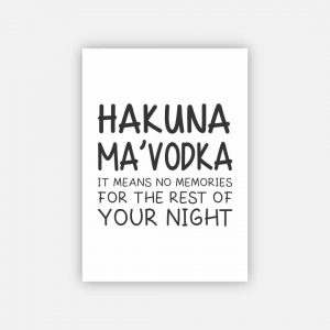 Poster - Hakuna Ma'Vodka